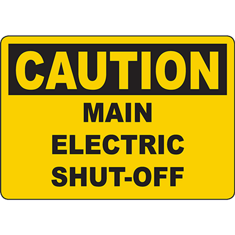 CAUTION Main Electric Shut-Off Sign