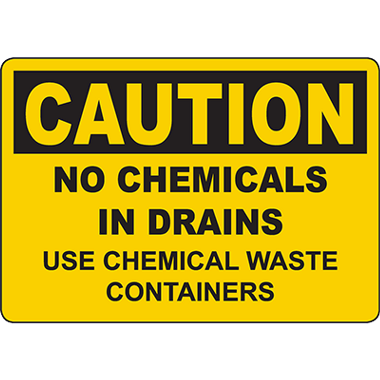 CAUTION No Chemicals In Drains Use Containers Sign