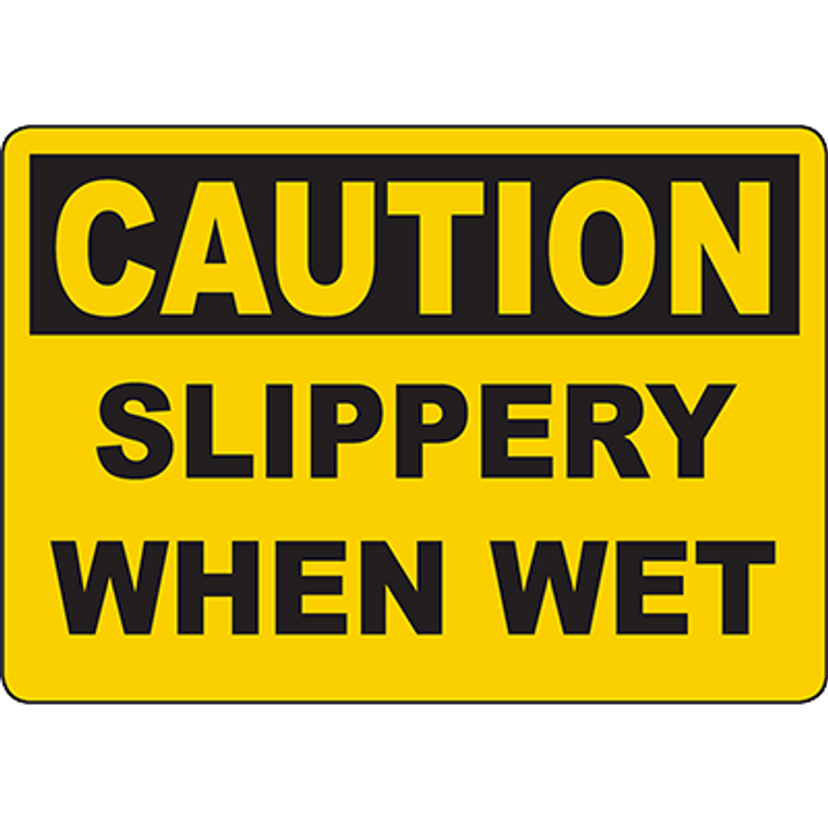 CAUTION Slippery When Wet Sign