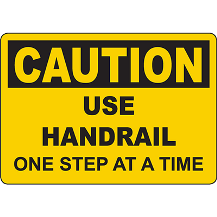CAUTION Use Handrail One Step At A Time Sign