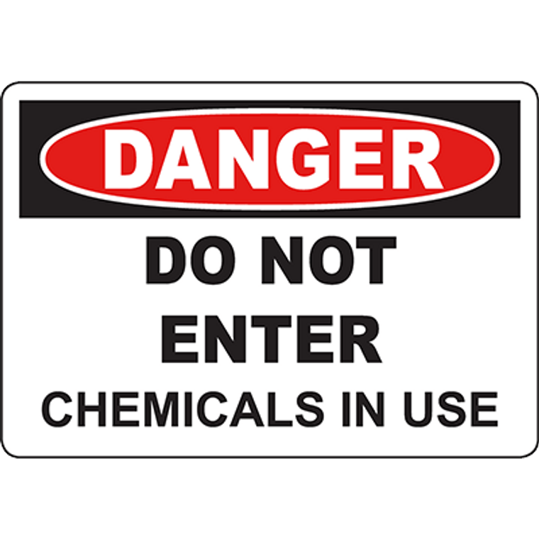 DANGER Do Not Enter Chemicals In Use Sign