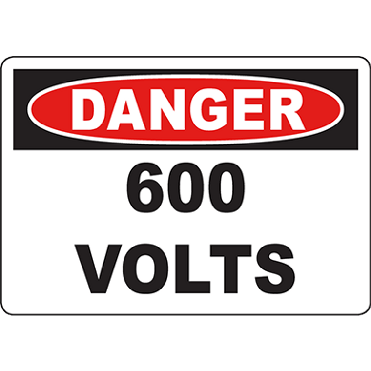 DANGER 600 Volts Sign
