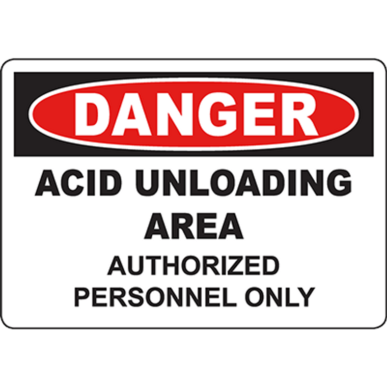 DANGER Acid Unloading Area Authorized Personnel Only Sign