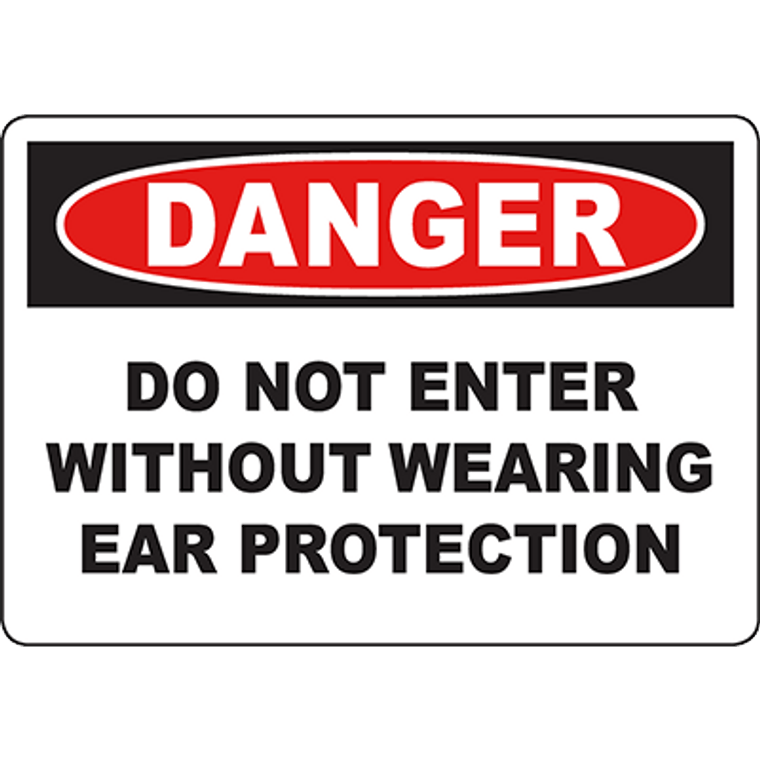 DANGER Do Not Enter Without Wearing Ear Protection Sign