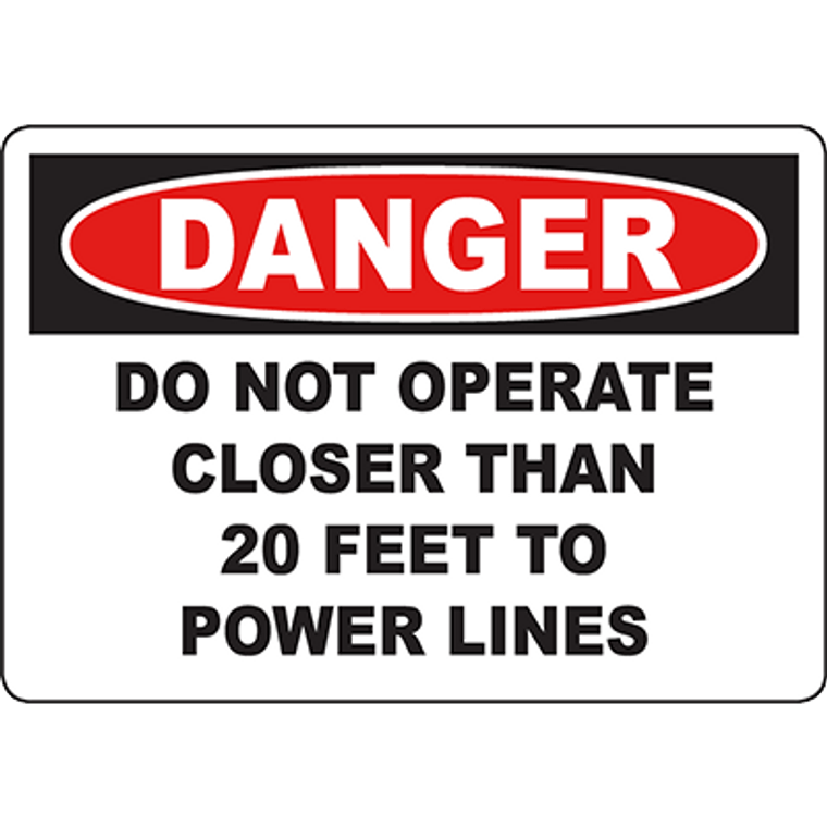DANGER Do Not Operate Closer Than 2 Feet To Power Lines Sign