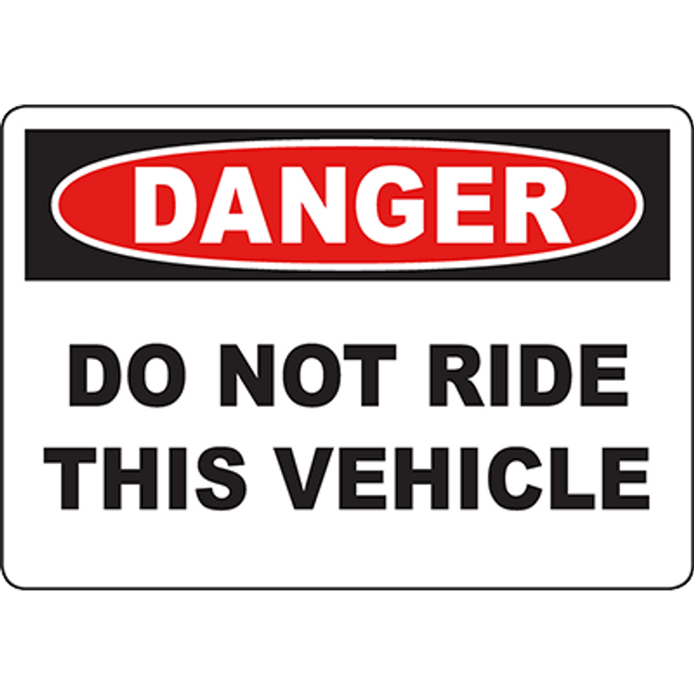 DANGER Do Not Ride This Vehicle Sign