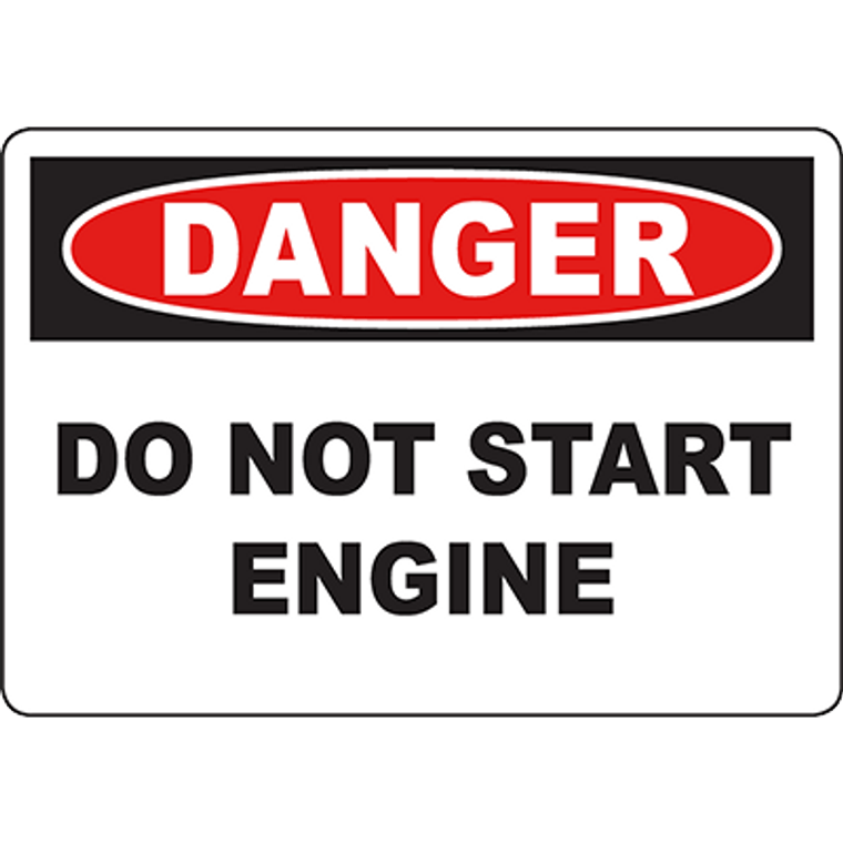 DANGER Do Not Start Engine Sign