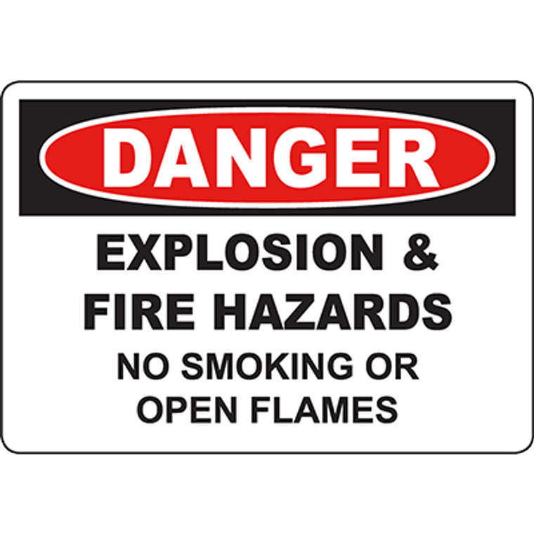 DANGER Explosion & Fire Hazards No Smoking Or Open Flames Sign