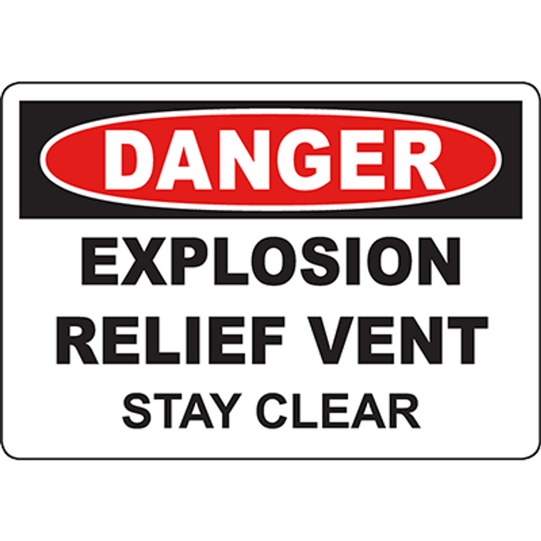 DANGER Explosion Relief Vent Stay Clear Sign