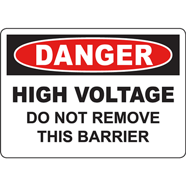 DANGER High Voltage Do Not Remove This Barrier Sign