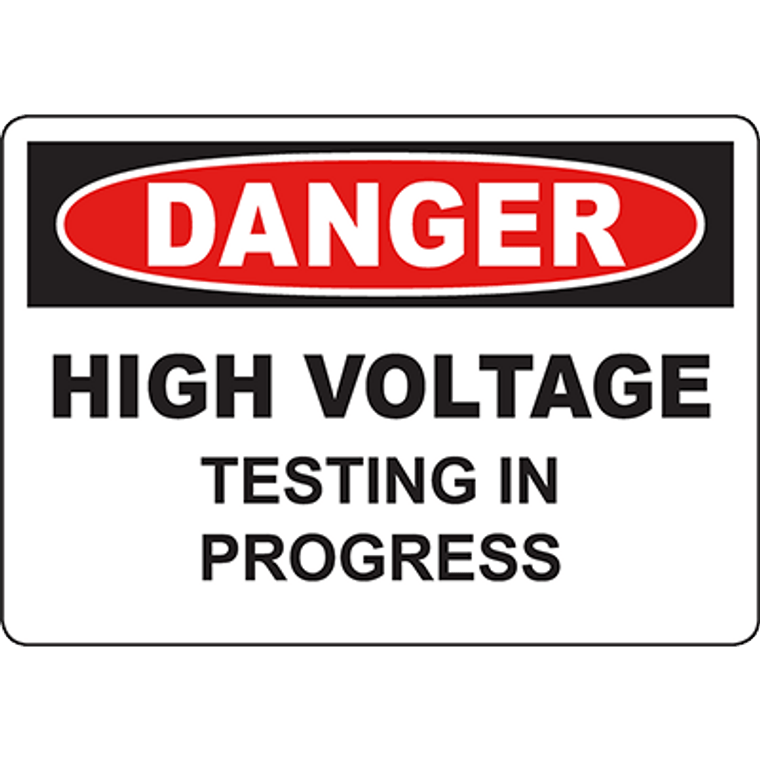 DANGER High Voltage Testing In Progress Sign