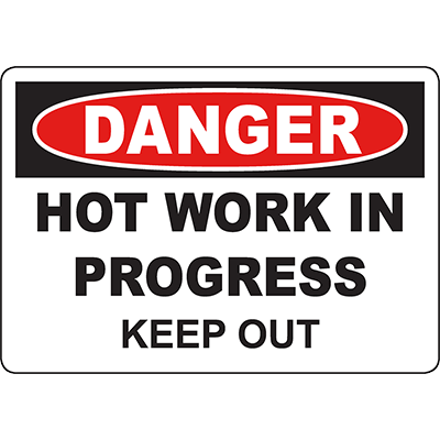 Danger sign indicating hot work in progress, emphasizing safety with 'keep out' for industrial labeling solutions.