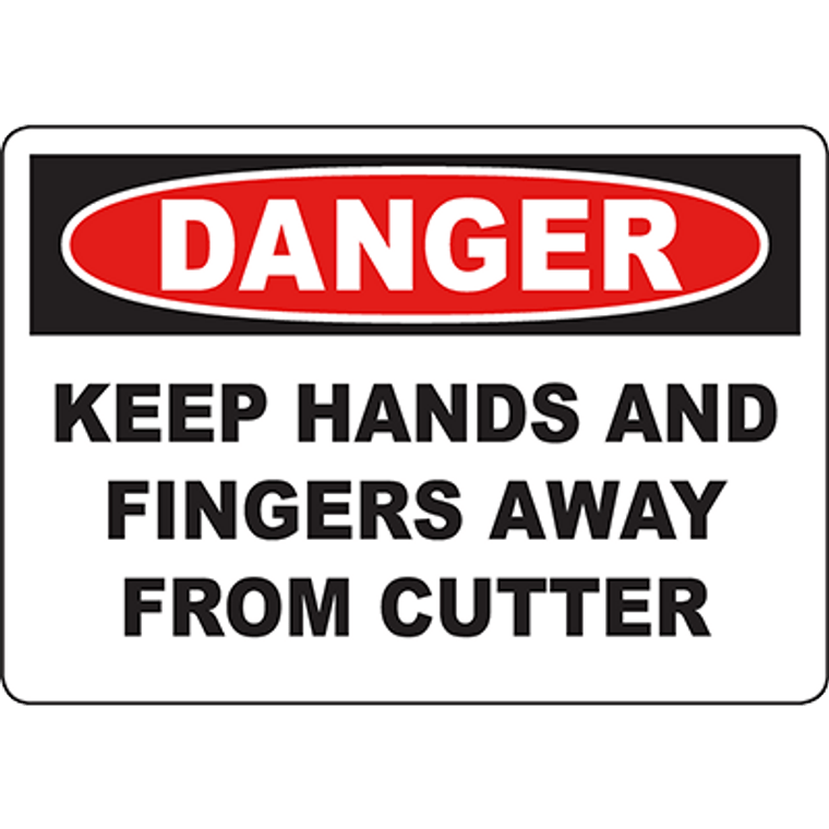 DANGER Keep Hands And Fingers Away From Cutter Sign