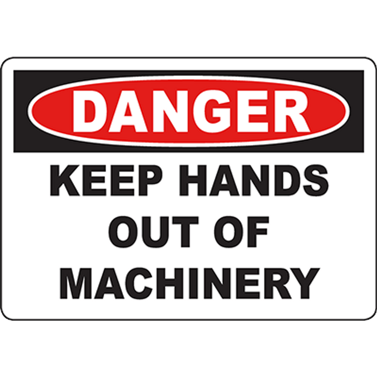 DANGER Keep Hands Out Of Machinery Sign