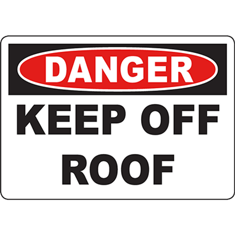 DANGER Keep Off Roof Sign