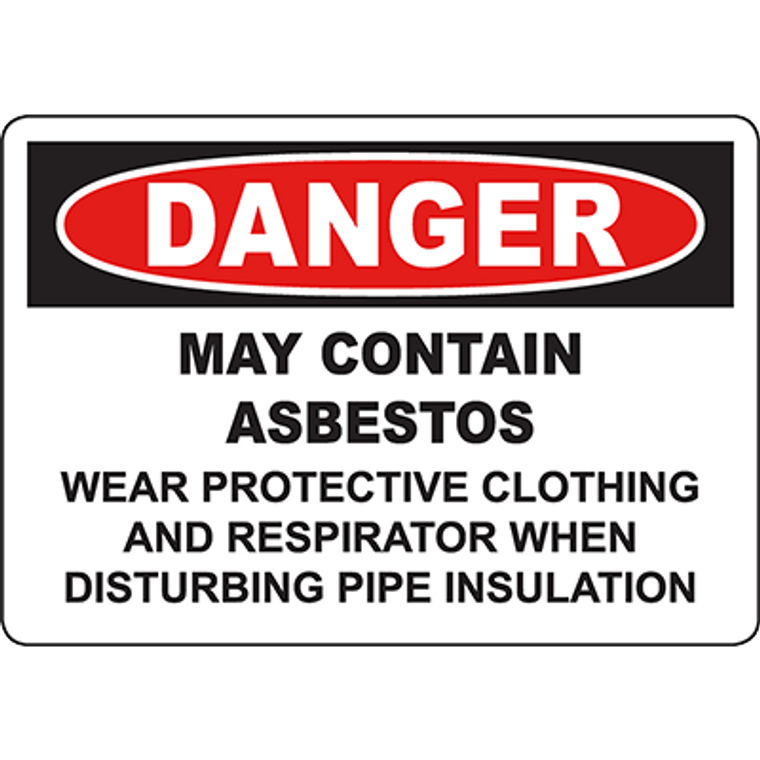DANGER Pipe Insulation May Contain Asbestos Sign