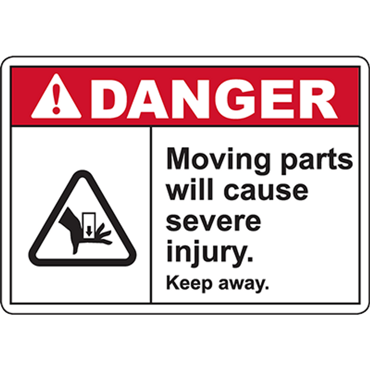 DANGER Moving Parts Will Cause Severe Injury Sign