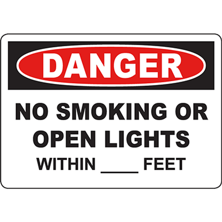 DANGER No Smoking Or Open Lights Within ____ Feet Sign