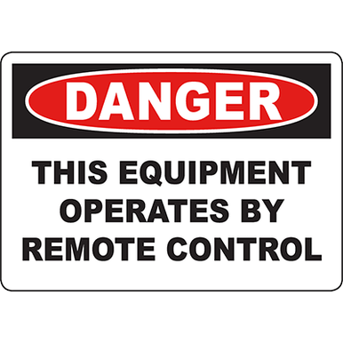 Remote Control Labelling DANGER This Equipment Operates By Remote Control Sign - DuraLabel