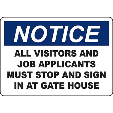 NOTICE Visitors And Job Applicants Must Stop Sign - DuraLabel