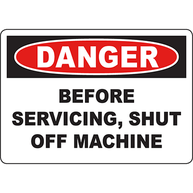 DANGER Before Servicing, Shut Off Machine Sign | Graphic Products