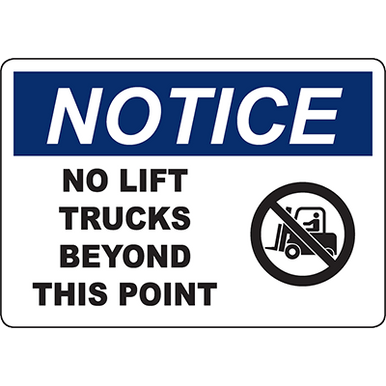 NOTICE No Lift Trucks Beyond This Point Sign | Graphic Products