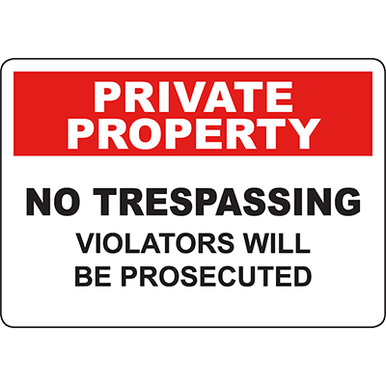 PRIVATE PROPERTY No Trespassing Violators Will Be Prosecuted Sign ...