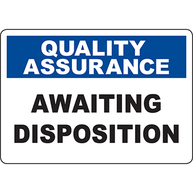 QUALITY ASSURANCE Awaiting Disposition Sign Graphic Products QUALITY ASSURANCE Awaiting Disposition Sign Graphic Products