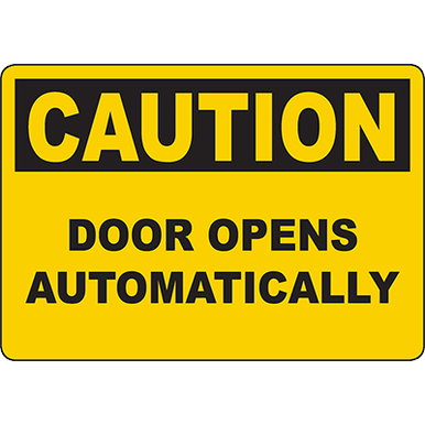 Sign Automatic Opening CAUTION Door Opens Automatically Sign - DuraLabel