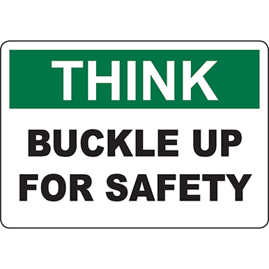 Think Safety Sign: Buckle Up For Safety
