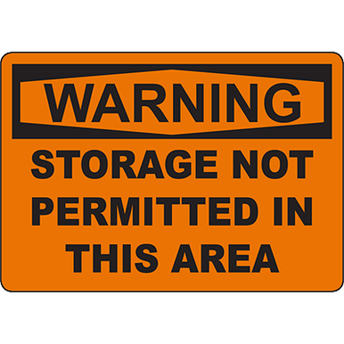 WARNING Storage Not Permitted In This Area Sign - DuraLabel
