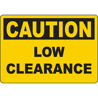 CAUTION Low Clearance Sign - DuraLabel