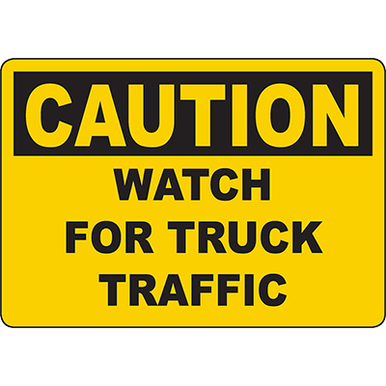 CAUTION Watch For Truck Traffic Sign - DuraLabel