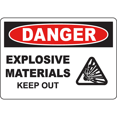 DANGER Explosive Materials Keep Out Sign - DuraLabel