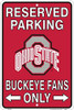 Ohio State Buckeyes NCAA "Buckeye Fans Only" Reserved Parking Sign