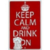 Keep Calm And Drink On Tin Sign New