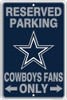 Dallas Cowboys NFL "Cowboys Fans Only" Reserved Parking Sign