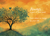 Tree - Always a part of your heart 5 x 7 Card with Blank Envelopes