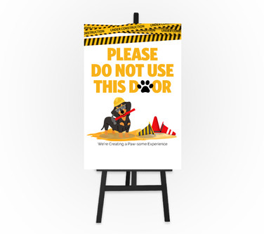 Construction Puppy Sign - Please Do Not Use This Door 12 x 18 Foam Board Sign