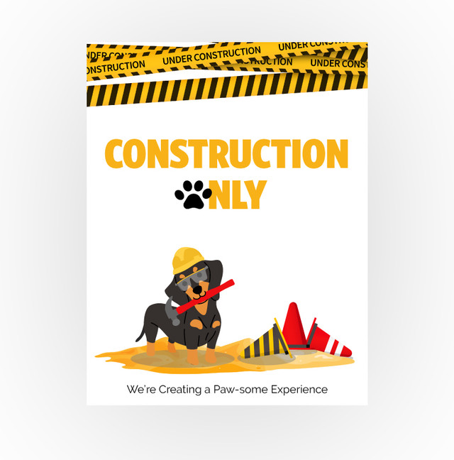 Construction Puppy Sign - Construction Only 8.5 X 11 Poster