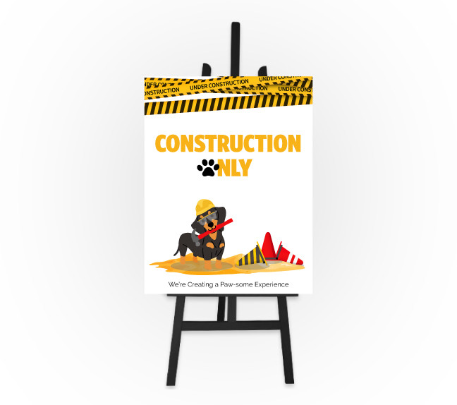 Construction Puppy Sign - Construction Only 8.5 x 11 Foam Board Sign