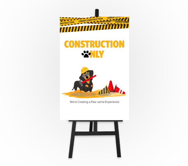 Construction Puppy Sign - Construction Only 12 x 18 Foam Board Sign