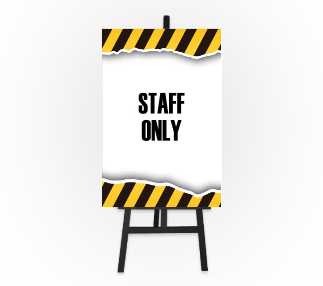 Caution Sign - Staff Only 12 x 18 Foam Board Sign