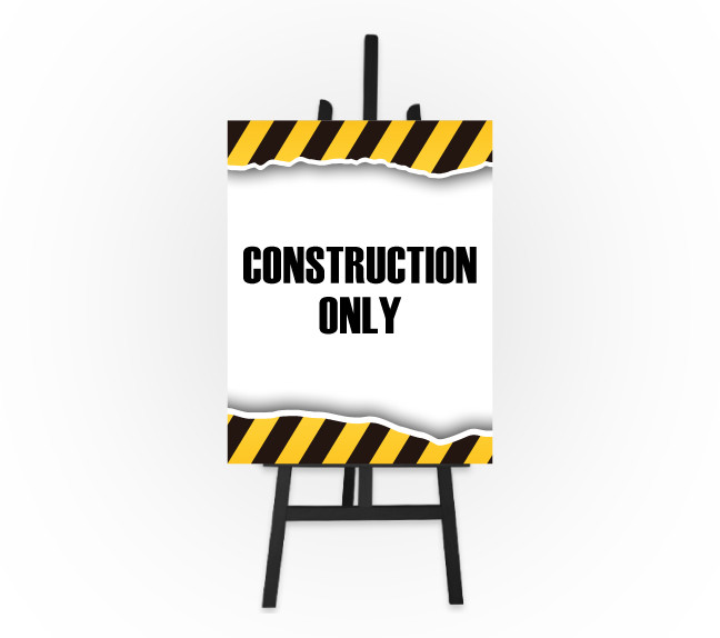 Caution Sign - Construction Only 8.5 x 11 Foam Board Sign