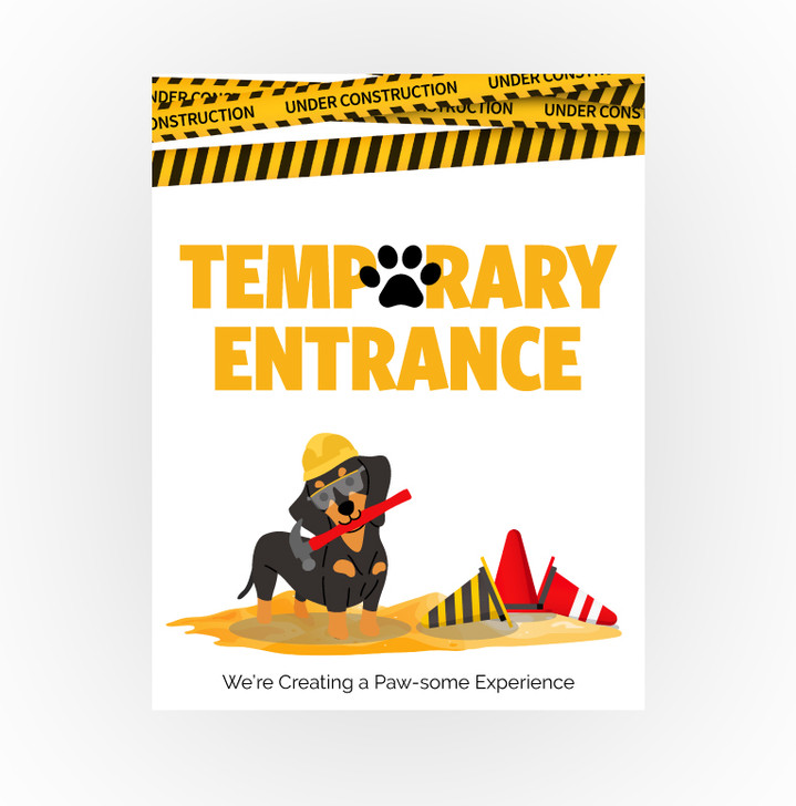 Construction Puppy Sign - Temporary Entrance 8.5 X 11 Poster