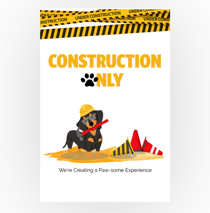 Construction Puppy Sign - Construction Only  12 x 18 Poster