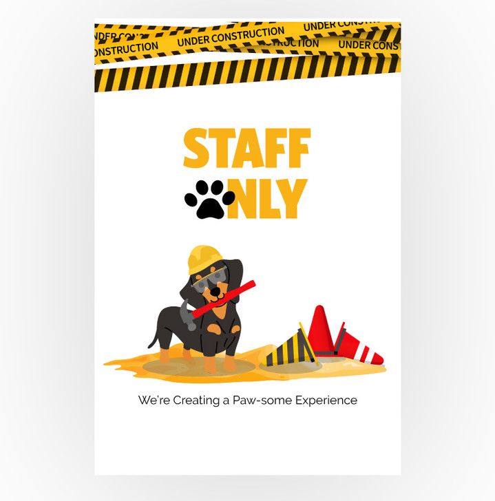 Construction Puppy Sign - Staff Only  12 x 18 Poster
