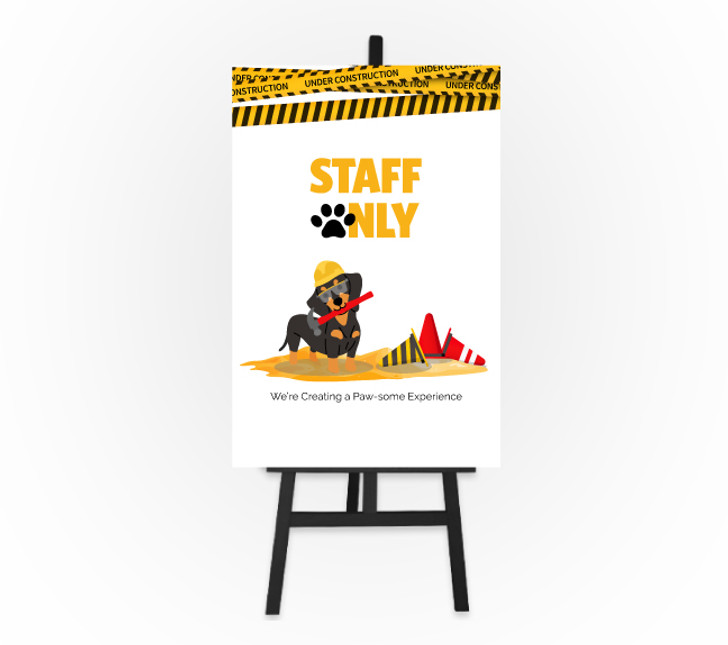 Construction Puppy Sign - Staff Only12 x 18 Foam Board Sign