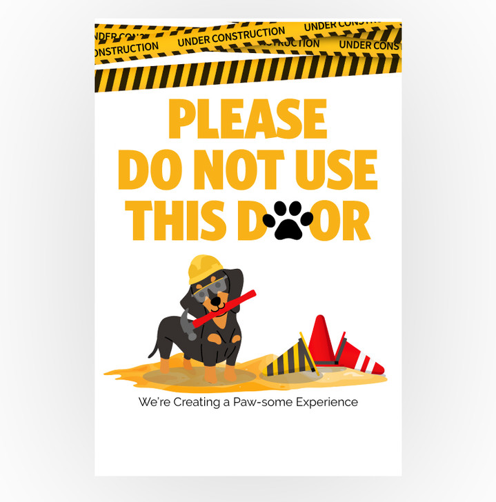 Construction Puppy Sign - Please Do Not Use This Door  12 x 18 Poster