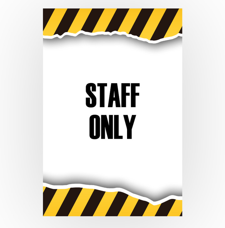 Caution Sign - Staff Only 12 x 18 Poster